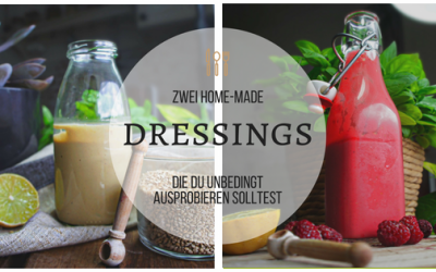 Zwei Dressings, die Du unbedingt ausprobieren solltest!